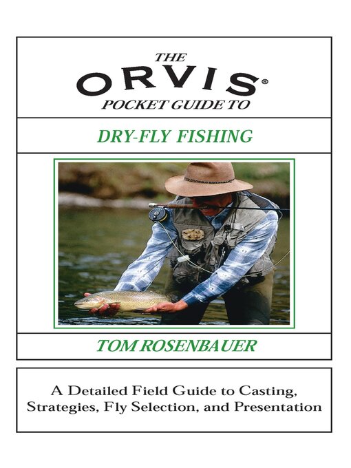 Title details for Orvis Pocket Guide to Dry-Fly Fishing by Tom Rosenbauer - Available